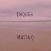 Enough - Single album lyrics, reviews, download