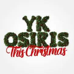 This Christmas - Single by YK Osiris album reviews, ratings, credits