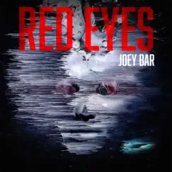 Red Eyes (Number 4 Mix) - Single by Joey Bar album reviews, ratings, credits