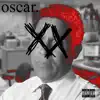 Oscar. (feat. Caydov a.k.a. Tick Boo-Boo-Lups) - Single album lyrics, reviews, download