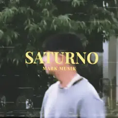 Saturno - Single by Mark Musik album reviews, ratings, credits