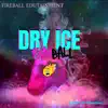 Dry Ice - Single album lyrics, reviews, download