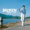 BROKEN (แตกหัก) [feat. Uziice] - Single album lyrics, reviews, download