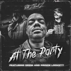 At the Party (feat. Prince Lockett & Drem) [Original Version] - Single by BillZBondZ album reviews, ratings, credits