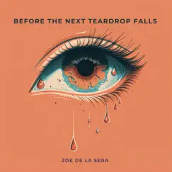 Before the Next Teardrop Falls - Single by Zoe De La Sera album reviews, ratings, credits
