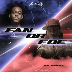Fan or Foe (feat. Manzie) [Radio Edit] Song Lyrics
