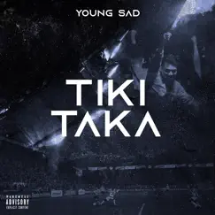 Tiki Taka - Single by Young Sad album reviews, ratings, credits