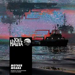 Mother Moana (Inspired by ‘The Outlaw Ocean’ a book by Ian Urbina) - Single by Joel Havea & Ian Urbina album reviews, ratings, credits