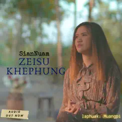 Zeisu Khephung (feat. Siannuam) - Single by Muang Pi album reviews, ratings, credits