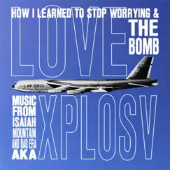 How I Learned to Stop Worrying and Love the Bomb by XPLOSV, Isaiah Mountain & Bad Era album reviews, ratings, credits