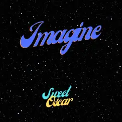 Imagine - Single by Sweet Oscar album reviews, ratings, credits