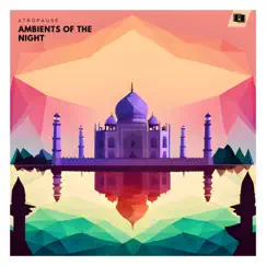 Ambients of the Night - Single by Atropause album reviews, ratings, credits