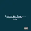 Leave Me Lone - Single album lyrics, reviews, download