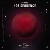 Hot Sequence - Single album lyrics, reviews, download