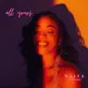 All Yours (feat. N.A.I.V.E.) [Remix] - Single album lyrics, reviews, download