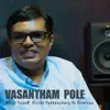 Vasantham Pole (feat. Srinivas) - Single album lyrics, reviews, download