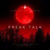 FREAK TALK (feat. Mbkmeechie) - Single album lyrics, reviews, download