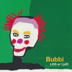 Lífið Er Ljúft by Bubbi Morthens album reviews, ratings, credits