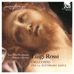 Rossi: Oratorio per la Settimana Santa by Les Arts Florissants & William Christie album reviews, ratings, credits