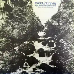 The Mountain Streams Where the Moorcocks Crow by Paddy Tunney album reviews, ratings, credits