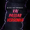 Vai Passar Vergonha (feat. MC Carpanezzi) - Single album lyrics, reviews, download