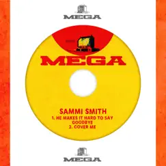 He Makes It Hard To Say Goodbye - Single by Sammi Smith album reviews, ratings, credits