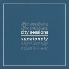 Supalonely (feat. Citycreed) Song Lyrics