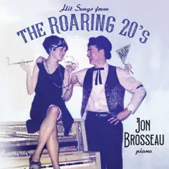 Hit Songs from the Roaring 20's by Jon Brosseau album reviews, ratings, credits