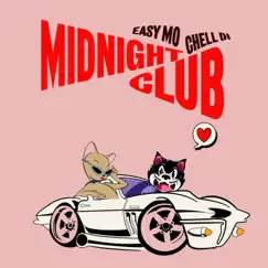 Midnight Club - Single by Easy Mo & Chell Di album reviews, ratings, credits