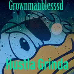 Hustla Grinda - Single by Grownmanblesssd album reviews, ratings, credits