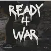 READY 4 WAR (feat. Najamillion, Ra millian, Kaels, Lollyyen, Paper boy, Fatty10k, Jayfye & J3tay) - Single album lyrics, reviews, download