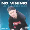 No Vinimo a Llorar - Single album lyrics, reviews, download