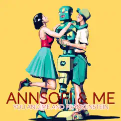 You And Me And Frankenstein - Single by Annsofi & me album reviews, ratings, credits