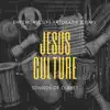 Jesus Culture (feat. Yatokazie & Ijay) - Single album lyrics, reviews, download
