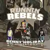 Runnin Rebels (feat. Benny holiday & Smeag Scientist) - Single album lyrics, reviews, download
