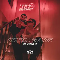 Geezydee X Mac Light Bbq Session #5 Song Lyrics