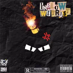 In Blow We Trust - Single by BLOWFRST album reviews, ratings, credits