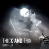 Thick and Thin - Single album lyrics, reviews, download