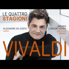 Vivaldi - Le Quattro Stagioni by Alexandre Da Costa, Christian Schulz & Wiener Concert-Verein album reviews, ratings, credits