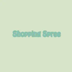 Shopping Spree - Single by Oso Tunes album reviews, ratings, credits