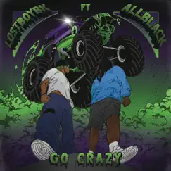 Go Crazy (feat. ALLBLACK) - Single by LOSTBOYBK album reviews, ratings, credits