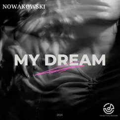My Dream - Single by Nowakowski album reviews, ratings, credits