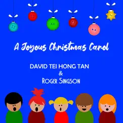 A Joyous Christmas Carol (feat. David Tei Hong Tan) Song Lyrics