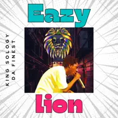 Eazy Lion - Single by King sology da finest album reviews, ratings, credits