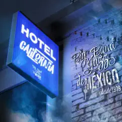 Hotel California - Single by Big Band Jazz de México album reviews, ratings, credits
