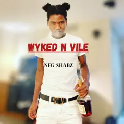 Wyked N Vile Song Lyrics