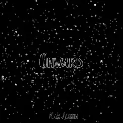 Onward - Single by Max Austin album reviews, ratings, credits