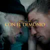 Con el Demonio (feat. Pepe : Vizio & Los del Control) - Single album lyrics, reviews, download