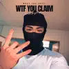 Wtf You Claim - Single album lyrics, reviews, download