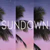 Sundown - Single album lyrics, reviews, download
